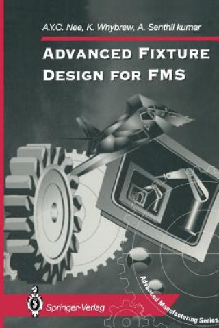 Kniha Advanced Fixture Design for FMS A.Y.C. Nee