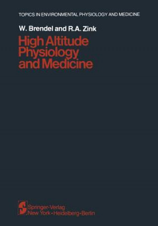 Kniha High Altitude Physiology and Medicine W. Brendel