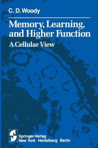 Knjiga Memory, Learning, and Higher Function C.D. Woody