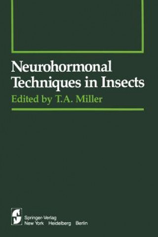 Книга Neurohormonal Techniques in Insects T.A. Miller