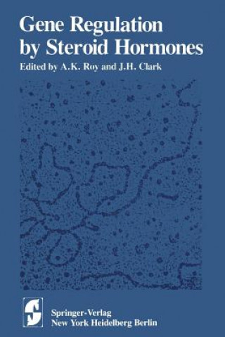 Книга Gene Regulation by Steroid Hormones A.K. Roy