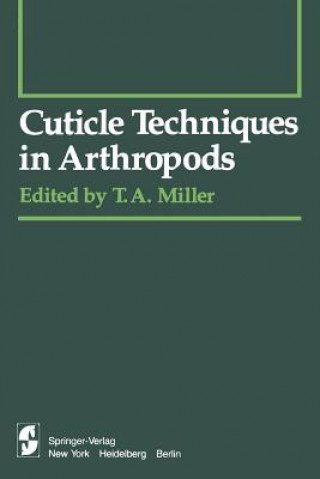 Kniha Cuticle Techniques in Arthropods T. A. Miller