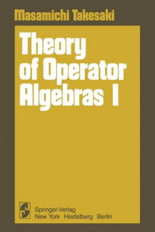 Kniha Theory of Operator Algebras I Masamichi Takesaki