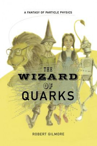 Knjiga The Wizard of Quarks Robert Gilmore