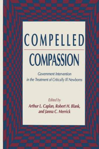 Carte Compelled Compassion Arthur L. Caplan