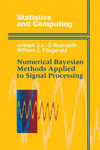 Carte Numerical Bayesian Methods Applied to Signal Processing Joseph J.K. O Ruanaidh