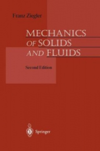 Könyv Mechanics of Solids and Fluids Franz Ziegler