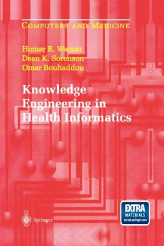 Książka Knowledge Engineering in Health Informatics Homer R. Warner