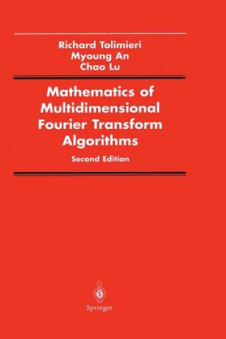 Book Mathematics of Multidimensional Fourier Transform Algorithms Richard tolimieri