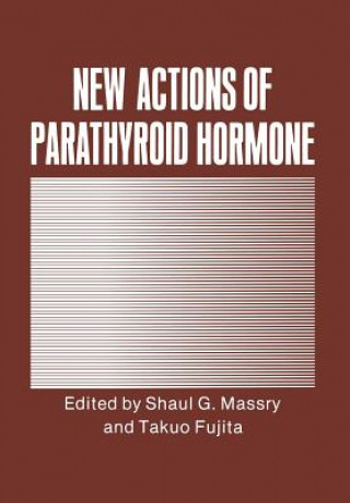 Książka New Actions of Parathyroid Hormone Shaul G. Massry