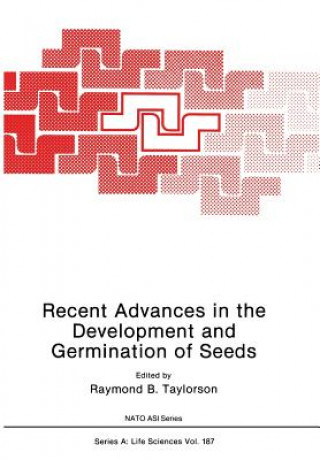 Kniha Recent Advances in the Development and Germination of Seeds R.B. Taylorson