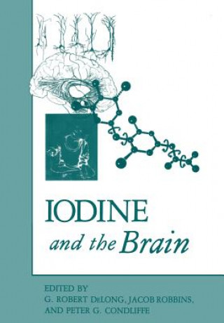 Könyv Iodine and the Brain G. Robert Delong