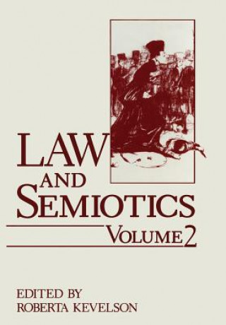 Kniha Law and Semiotics Roberta Kevelson