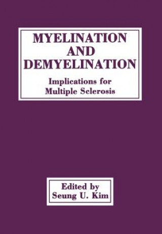 Carte Myelination and Demyelination Seung U. Kim