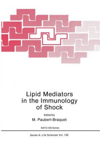 Книга Lipid Mediators in the Immunology of Shock M. Paubert-Braquet