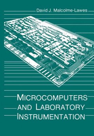 Книга Microcomputers and Laboratory Instrumentation David J. Malcolme-Lawes