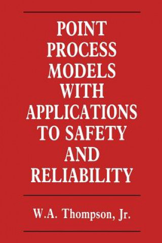 Carte Point Process Models with Applications to Safety and Reliability W. Thompson