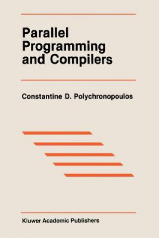 Book Parallel Programming and Compilers Constantine D. Polychronopoulos