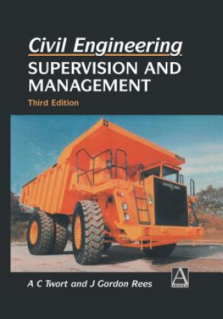 Kniha Civil Engineering: Supervision and Management A.C. Twort