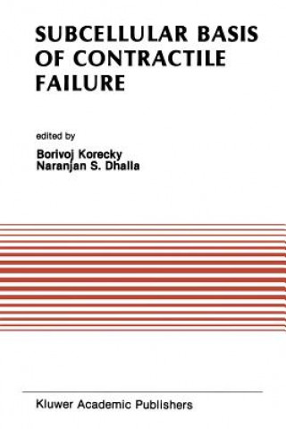 Book Subcellular Basis of Contractile Failure Borivoj Korecky