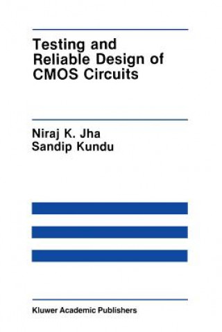 Könyv Testing and Reliable Design of CMOS Circuits Niraj K. Jha
