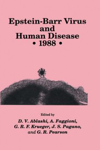 Carte Epstein-Barr Virus and Human Disease * 1988 D. V. Ablashi