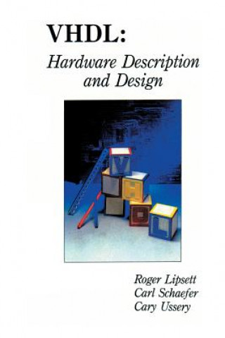 Książka VHDL: Hardware Description and Design Roger Lipsett