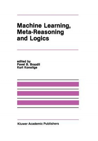 Book Machine Learning, Meta-Reasoning and Logics Pavel B. Brazdil