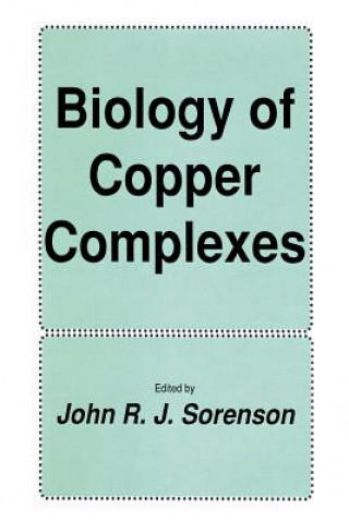 Könyv Biology of Copper Complexes John R. J. Sorenson