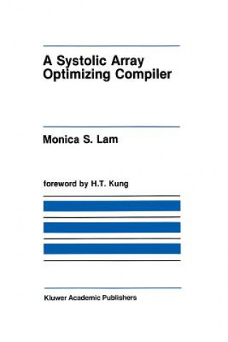 Kniha Systolic Array Optimizing Compiler Monica S. Lam