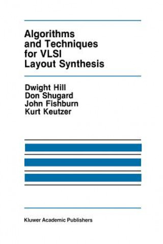 Kniha Algorithms and Techniques for VLSI Layout Synthesis Dwight Hill