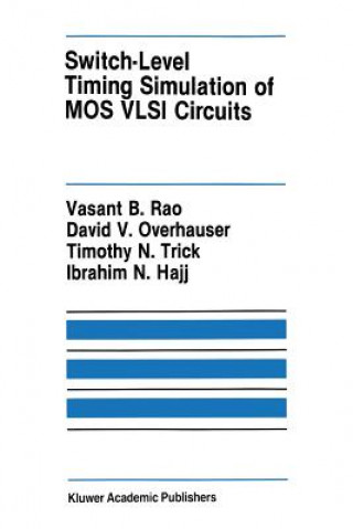 Knjiga Switch-Level Timing Simulation of MOS VLSI Circuits Vasant B. Rao