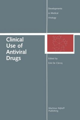 Könyv Clinical Use of Antiviral Drugs Erik Clercq