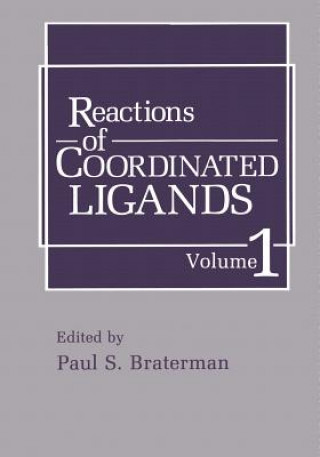 Kniha Reactions of Coordinated Ligands P.S. Braterman