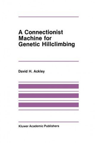 Carte Connectionist Machine for Genetic Hillclimbing David Ackley