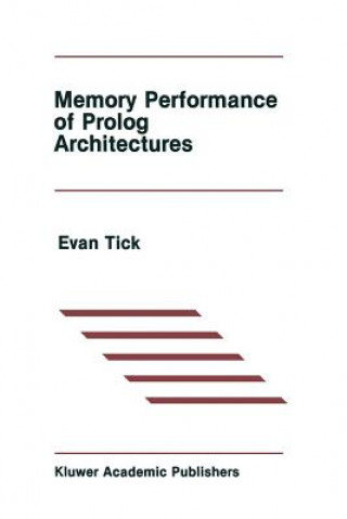 Könyv Memory Performance of Prolog Architectures Evan Tick