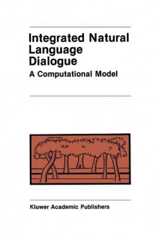 Книга Integrated Natural Language Dialogue Robert E. Frederking