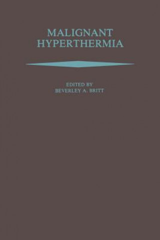 Kniha Malignant Hyperthermia Beverley A. Britt