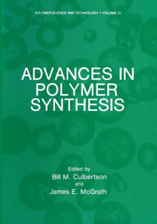 Kniha Advances in Polymer Synthesis Bill M. Culbertson