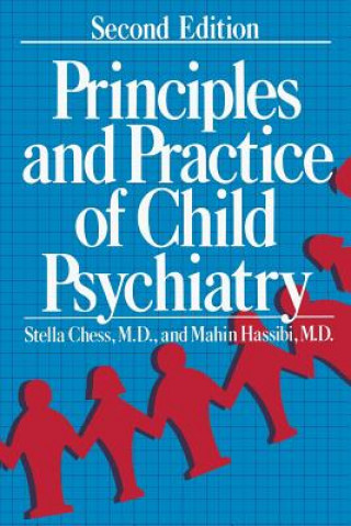 Książka Principles and Practice of Child Psychiatry Stella Chess