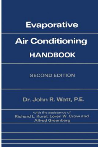 Книга Evaporative Air Conditioning Handbook John Watt