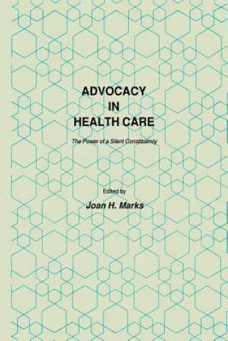 Könyv Advocacy in Health Care Joan H. Marks