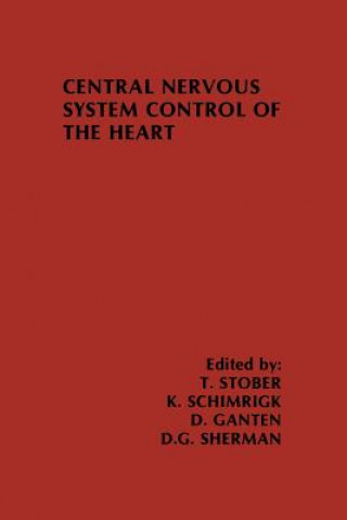 Carte Central Nervous System Control of the Heart T. Stober