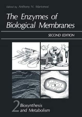 Carte Enzymes of Biological Membranes Anthony Martonosi