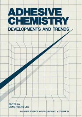 Kniha Adhesive Chemistry ieng-Huang Lee