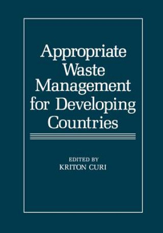 Kniha Appropriate Waste Management for Developing Countries Kriton Curi