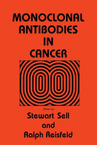 Kniha Monoclonal Antibodies in Cancer Stewart Sell