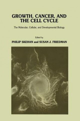 Könyv Growth, Cancer, and the Cell Cycle Philip Skehan
