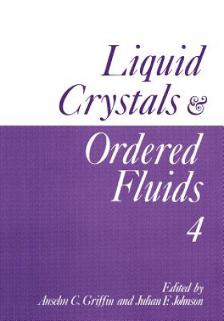 Könyv Liquid Crystals and Ordered Fluids Anselm C. Griffin