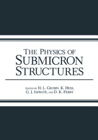 Book Physics of Submicron Structures Harold L. Grubin